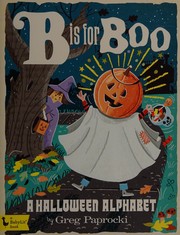 B is for boo a Halloween alphabet Book cover