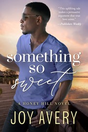 Something so sweet a Honey Hill romance  Cover Image