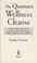 Go to record The quantum wellness cleanse : the 21-day essential guide ...